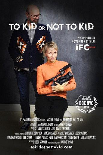 To Kid or Not to Kid (2018) poster
