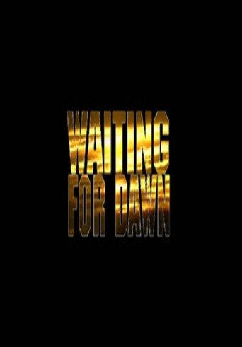 Waiting for Dawn (2007) poster