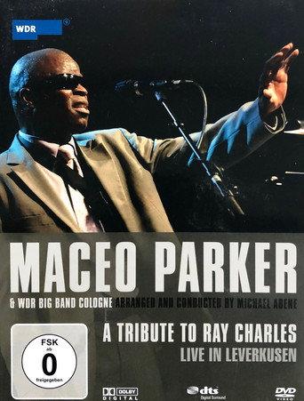 Maceo Parker & WDR Big Band Cologne - A tribute to Ray Charles - Live in Leverkusen (2010) poster