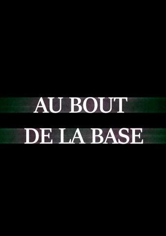 Au Bout De La Base () poster