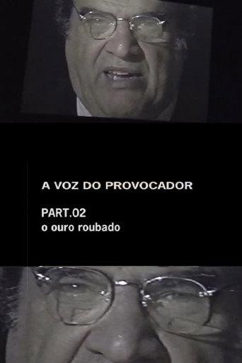 A Voz do Provocador - O Ouro Roubado (2006) poster