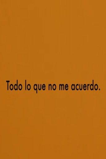 Todo lo que no me acuerdo (2020) poster