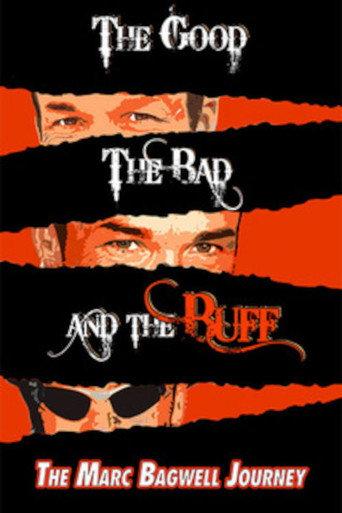 The Good..The Bad..The Buff: The Marc Bagwell Journey (2015) poster