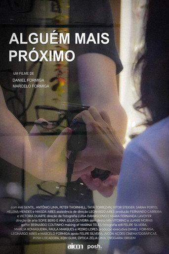 Alguém Mais Próximo () poster