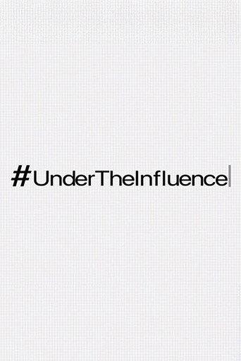 #UnderTheInfluence () poster