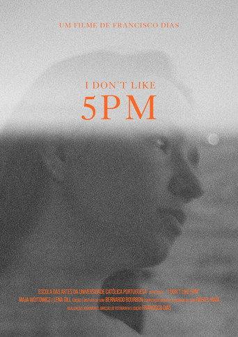 I Don’t Like 5 PM (2020) poster