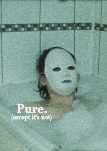 Pure. (except it's not) (2026) poster
