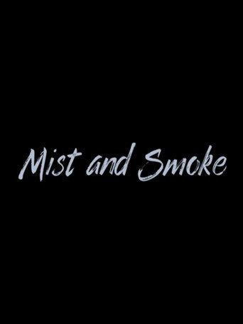 Mist and Smoke (2025) poster