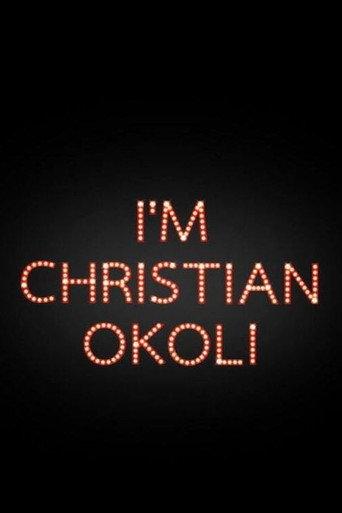 I'm Christian Okoli (2014) poster