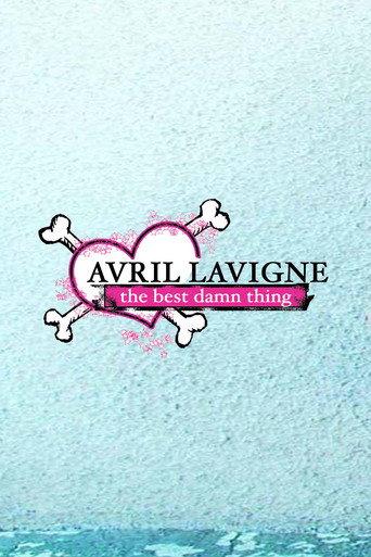 Avril Lavigne: The Making of the Best Damn Thing (2007) poster