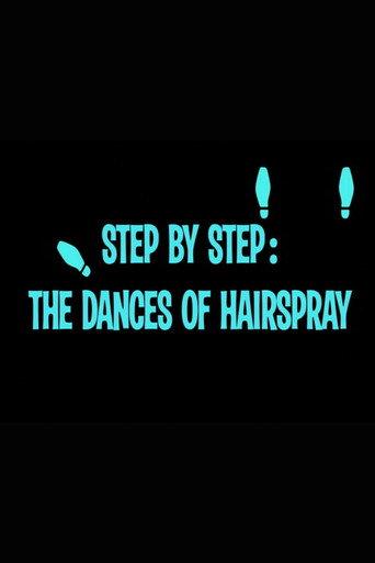 Step by Step: The Dances of 'Hairspray' () poster