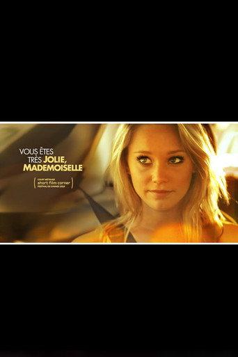 Vous êtes très jolie, mademoiselle () poster