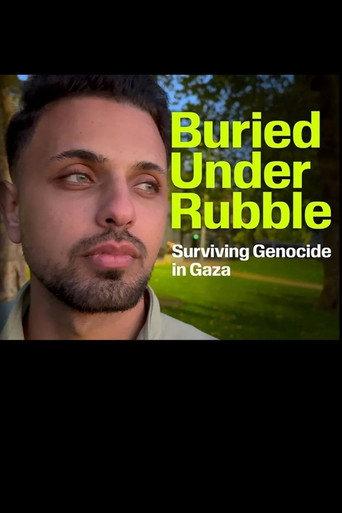 Buried Under Rubble: Surviving Genocide in Gaza (2025) poster