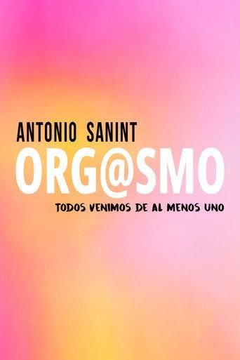 Antonio Sanint: Orgasm () poster