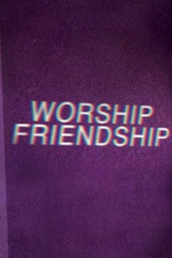 Worship Friendship (2012) poster