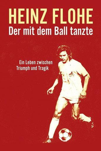 Heinz Flohe - Der mit dem Ball tanzte (2015) poster