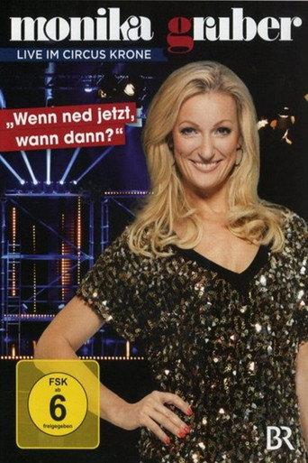 Monika Gruber: Wenn ned jetzt, wann dann? (2012) poster