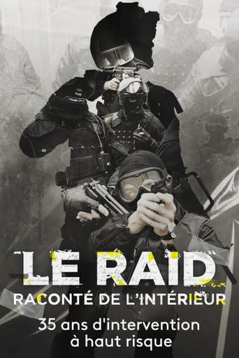 Le Raid raconté de l'intérieur : 35 ans d'interventions à haut risque (2021) poster