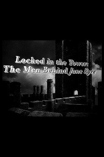 Locked in the Tower: The Men Behind 'Jane Eyre' (2007) poster