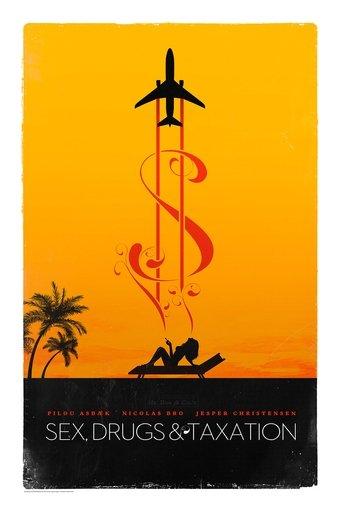 Sex, Drugs & Taxation (2013) poster