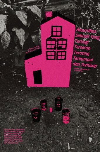 The Absurdity Of Something That Is Divided, Absorbed,  Alienated, Gathered,  and Suctioned. (2026) poster