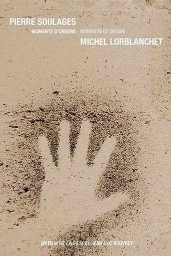 Pierre Soulages / Michel Lorblanchet: Moments d’origine (2019) poster