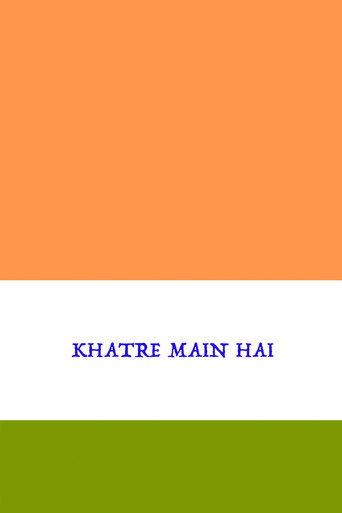 Khatre Main Hai () poster