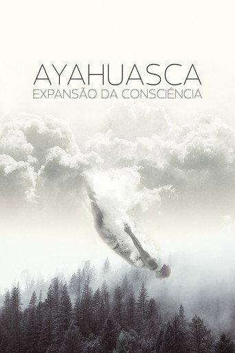 Ayahuasca: Expansion of Consciousness (2018) poster