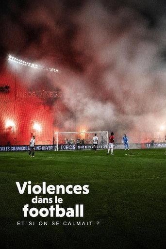Violences dans le football - Et si on se calmait ? (2026) poster