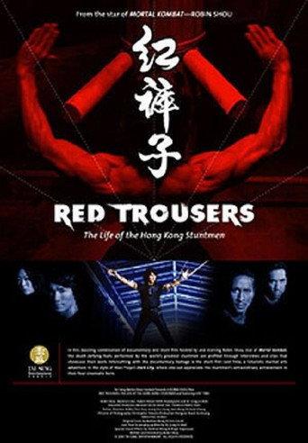 Red Trousers: The Life of the Hong Kong Stuntmen (2003) poster