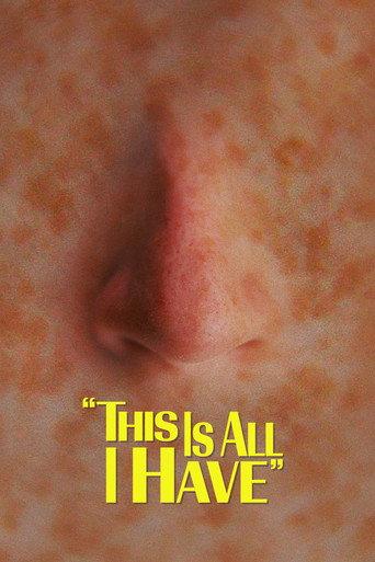 This Is All I Have () poster