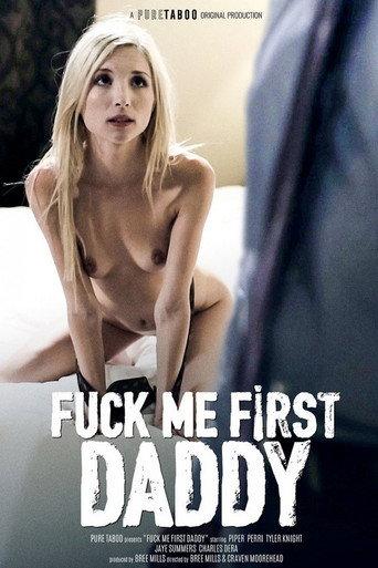 Fuck Me First Daddy (2018) poster