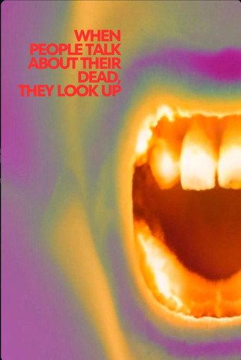 When people talk about their dead, they look up () poster