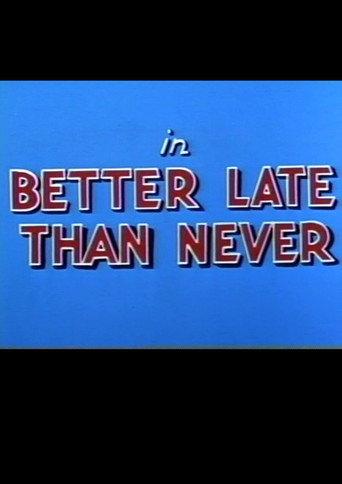 Better Late Than Never (1950) poster
