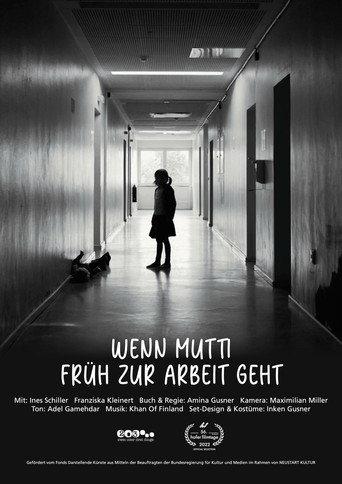 Wenn Mutti früh zur Arbeit geht (2022) poster