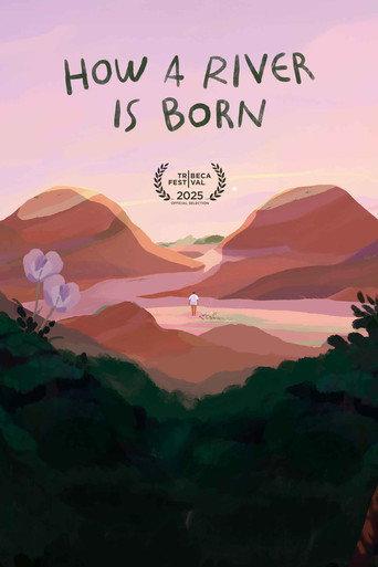 How a River Is Born (2025) poster