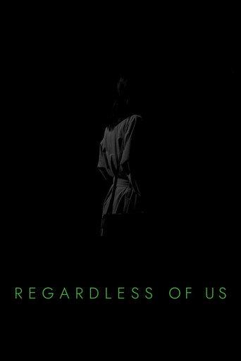 Regardless of Us (2024) poster