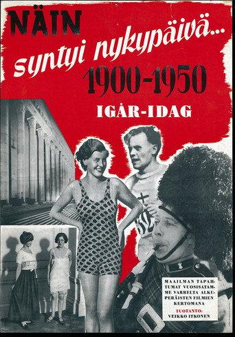 Näin syntyi nykypäivä... 1900-1950 (1951) poster