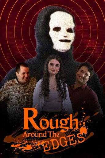 Rough Around The Edges () poster