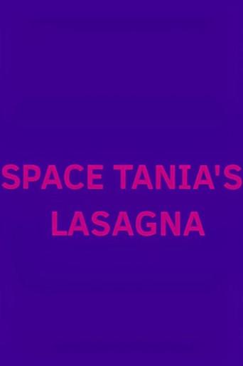Space Tania's Lasagna () poster