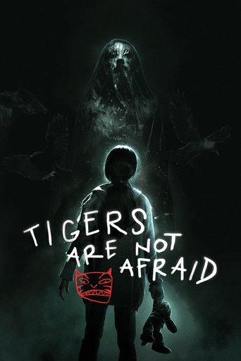Tigers Are Not Afraid (2017) poster