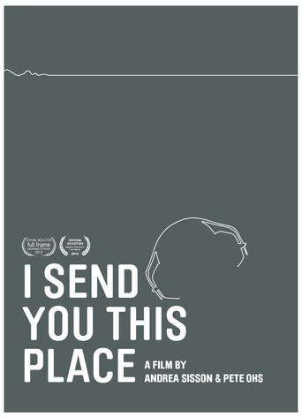 I Send You This Place (2012) poster