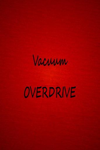 Vacuum OVERDRIVE (2025) poster