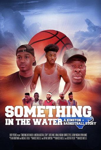 Something In The Water: A Kinston Basketball Story (2020) poster