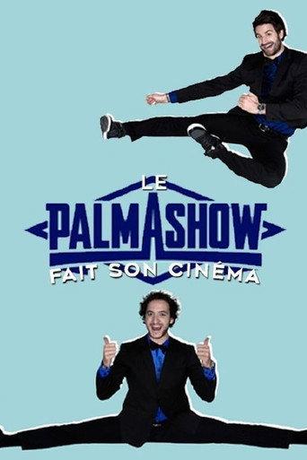 Palmashow - Le Palmashow fait son cinéma (2017) poster