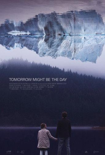 Tomorrow Might Be The Day (2018) poster