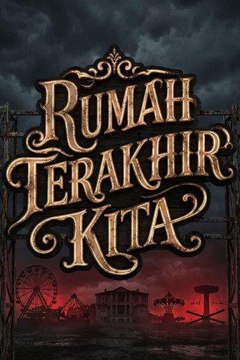 Rumah Terakhir Kita () poster