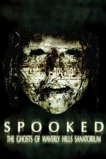 Spooked: The Ghosts of Waverly Hills Sanatorium (2006) poster