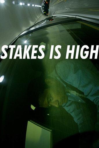 Stakes Is High () poster