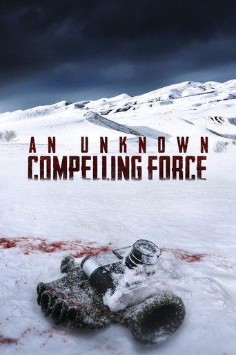 An Unknown Compelling Force (2021) poster